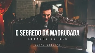 Leandro Borges - O Segredo da Madrugada