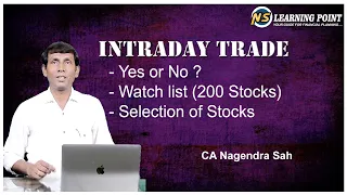 Intraday Trade !! How to select stocks !! How to create Watch list !! CA Nagendra Sah