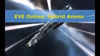 EVE Online: Hybrid Ammo (Remastered)