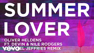 Oliver Heldens - Summer Lover (Chantel Jeffries Remix (Audio)) ft. Devin, Nile Rodgers