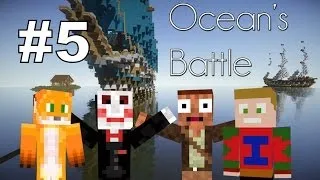 Ocean's Battle | Episode 5 - JE SUIS UN PIRATE