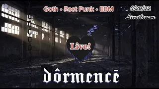 Dôrmencē - Goth, Post Punk & EBM Mix (Live Set)