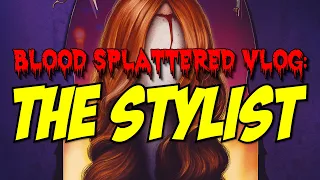 The Stylist (2021) - Blood Splattered Vlog (Horror Movie Review)