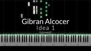 Gibran Alcocer - Idea 1 (slowed) Piano Tutorial