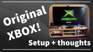 ORIGINAL XBOX | Setup + Thoughts (Duke Controllers!)