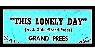 THE GRAND PREES - THIS LONELY DAY