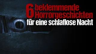 6 beklemmende Horrorgeschichten für eine schlaflose Nacht | Creepypasta (Hörbuch Horror Compilation)