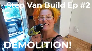 Step-Van Van Build: Demolition of the previous interior Episode 2