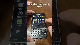 Blackberry Classic still working good in 2022