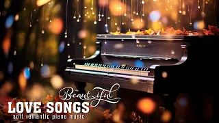 Most Old Beautiful Piano Love Songs Playlist - Best Relaxing Music for Stress Relief, Study & Sleep
