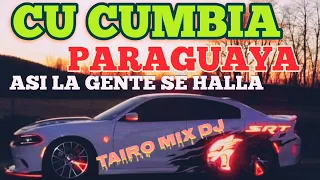 CUMBIA PARAGUAYA ASI LA GENTE SE HALLA TAIRO MIX DJ