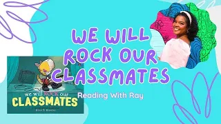 📚Reading with Ray📚: "We Will Rock Our Classmates" By: Ryan T Higgins