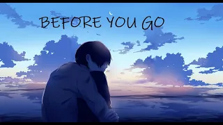 Nightcore ~ Before you go (1 Hour)