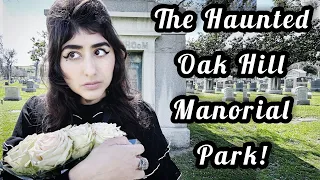 The HAUNTED Oak Hill Memorial Park In San Jose, CA