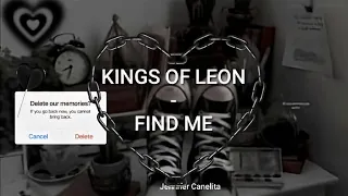 KINGS OF LEON- FIND ME  En español lyrics