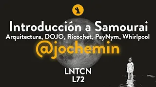 Introducción a Samourai Wallet con Josema - L72