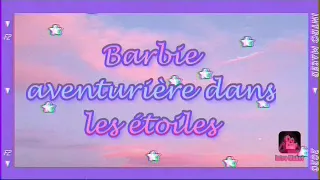 suivre mon étoile paroles lyrics (Barbie aventurière dans les étoiles) by I T N M animation