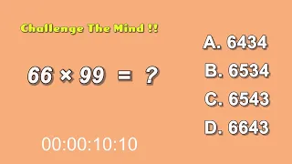 Strengthen Your Brain - Challenge The Mind !! 66 × 99  = ??