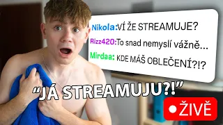 Předstírám Že Jsem Zapnul Stream OMYLEM!