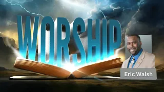 Worship With Dr Eric Walsh | Strength in Times of Darkness