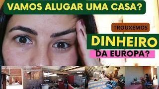 Rotina de uma família  morando na obra/ vamos alugar uma casa/ trouxemos dinheiro da Europa. vlog