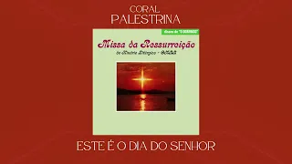 Coral Palestrina - Este é o Dia do Senhor (Ação de Graças)