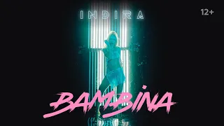 ИНДИРА - Bambina