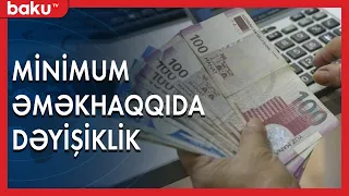 Azərbaycanda minimum əməkhaqqı artırılır - Baku TV