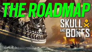 The Roadmap & Launch - Skull and Bones