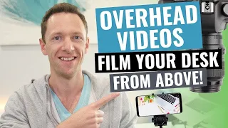 Overhead Video Recording: How to Shoot Top Down Video