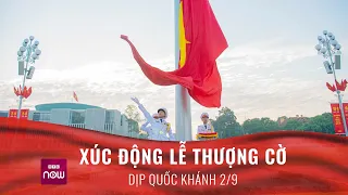 Trang nghiêm Lễ thượng cờ trước lăng Chủ tịch Hồ Chí Minh mừng Quốc Khánh 2/9 | VTC Now