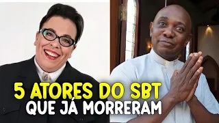 5 ATORES do SBT que JÁ FALECERAM!