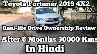 Toyota Fortuner 2019 Reallife Review After 6 Months And 30000 Kms | Ownership Review