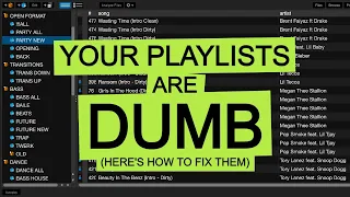 Your Playlists Are DUMB! (Here's How To Fix Them)