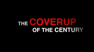 (Trailer) The Coverup of the Century