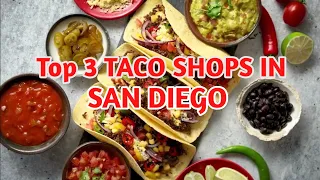 TOP 3 TACO SHOPS IN SAN DIEGO | Food Guide
