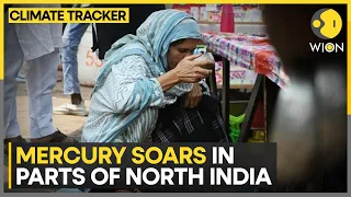 Mercury soars to 47°c in parts of North India | WION Climate Tracker