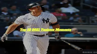 Top 10 Yankees 2021 Moments