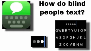 How do Blind People Text?