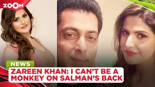 Zareen Khan OPENS UP on how she has struggled irrespective of Salman Khan's support