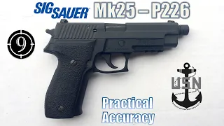 Sig Mk25 P226 - Close Range Practical Accuracy