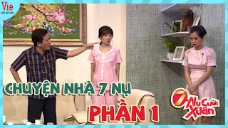 CHUYỆN NHÀ 7 NỤ #1 | Trường Giang TỨC ĐIÊN Lâm Vỹ Dạ GIẢ BỆNH đòi bán nhà lấy tiền trả nợ