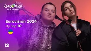 Eurovision 2024: My Top 10 (+🇺🇦)