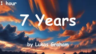 7 Years - by Lukas Graham [lyrics] {1 hour}