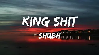 King Shit - Shubh (Lyrics)