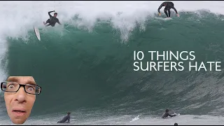 10 Things Surfers Hate