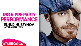 Live: Elnur Huseynov - Hour Of The Wolf (Eurovision Pre-Party Riga 2015)| wiwibloggs