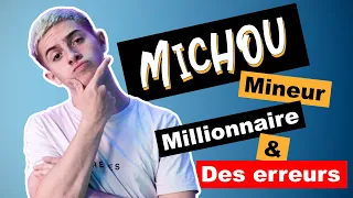Comment MICHOU est devenu millionnaire malgré ses erreurs ?
