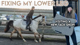 FIXING MY LOWER LEG | & visiting a new tack store!