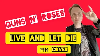 Guns N' Roses - Live And Let Die (Henri Klermondt Cover)